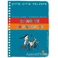 31 Şans ve Şanssızlık - Çıtır Çıtır Felsefe - Brigitte Labbe - Günışığı Kitaplığı