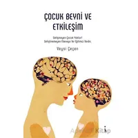 Çocuk Beyni ve Etkileşim - Veysi Çeçen - İkinci Adam Yayınları