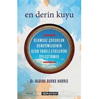 En Derin Kuyu - Nadine Burke Harris - Epsilon Yayınevi