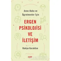 Anne-Baba ve Öğretmenler İçin Ergen Psikolojisi ve İletişim - Rukiye Karaköse - Rağbet Yayınları