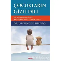 Çocukların Gizli Dili - Lawrence E. Shapiro - Aden Yayıncılık