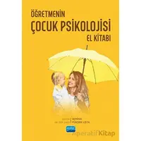 Öğretmenin Çocuk Psikolojisi El Kitabı - Kolektif - Nobel Akademik Yayıncılık