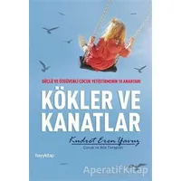 Kökler ve Kanatlar - Kudret Eren Yavuz - Hayykitap