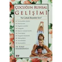 Çocuğun Ruhsal Gelişimi - Koray Karabekiroğlu - Say Yayınları