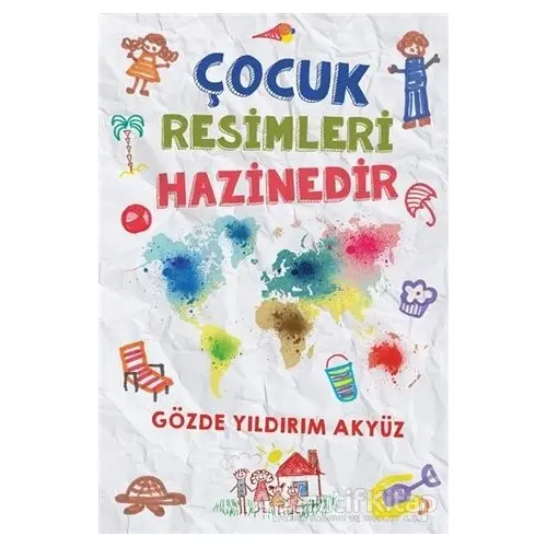 Çocuk Resimleri Hazinedir - Gözde Yıldırım Akyüz - Cinius Yayınları