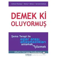 Demek ki Oluyormuş - Wendy Behary - Psikonet Yayınları