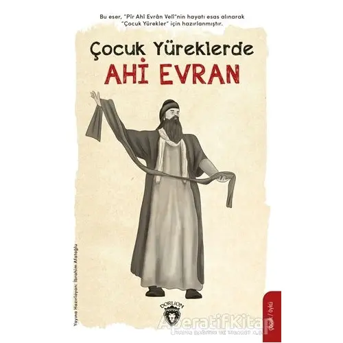 Çocuk Yüreklerde Ahi Evran - İbrahim Afatoğlu - Dorlion Yayınları