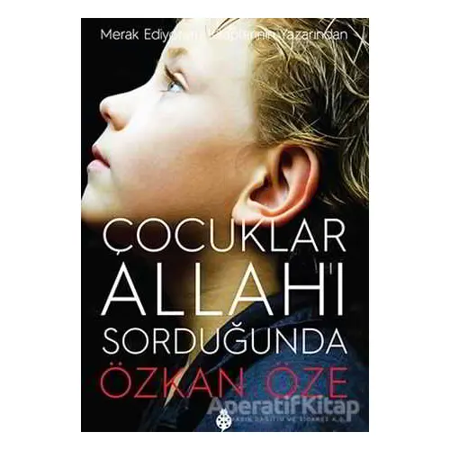 Çocuklar Allahı Sorduğunda - Özkan Öze - Uğurböceği Yayınları