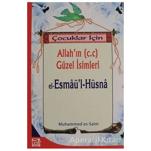 Çocuklar İçin Allahın (c.c) Güzel İsimleri El-Esmaül-Hüsna