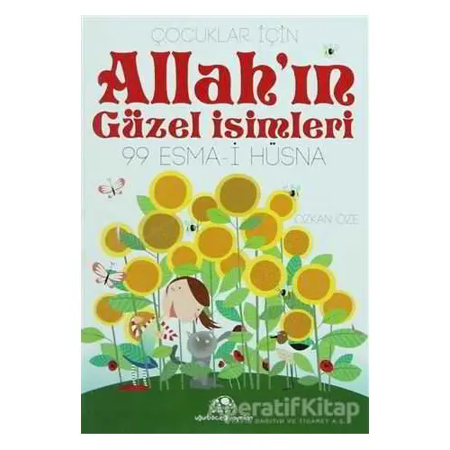 Çocuklar için Allah’ın Güzel İsimleri - Özkan Öze - Uğurböceği Yayınları