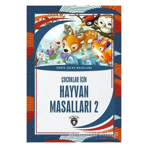 Çocuklar İçin Hayvan Masalları 2 - Kolektif - Dorlion Yayınları