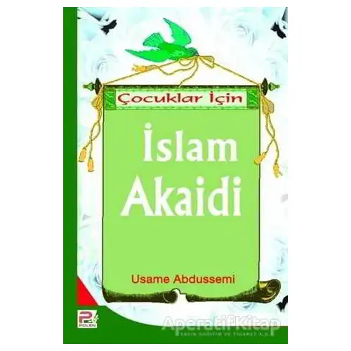 Çocuklar İçin İslam Akaidi - Usame Abdussemi Muhammed - Karınca & Polen Yayınları