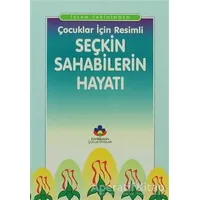 İslam Tarihinden Çocuklar İçin Resimli Seçkin Sahabilerin Hayatı