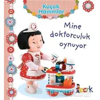 Mine Doktorculuk Oynuyor - Küçük Hanımlar - Emilie Beaumont - Bıcırık Yayınları