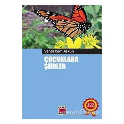 Çocuklara Şiirler - Vehbi Cem Aşkun - Elips Kitap