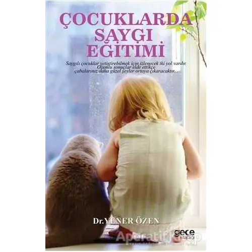 Çocuklarda Saygı Eğitimi - Yener Özen - Gece Kitaplığı