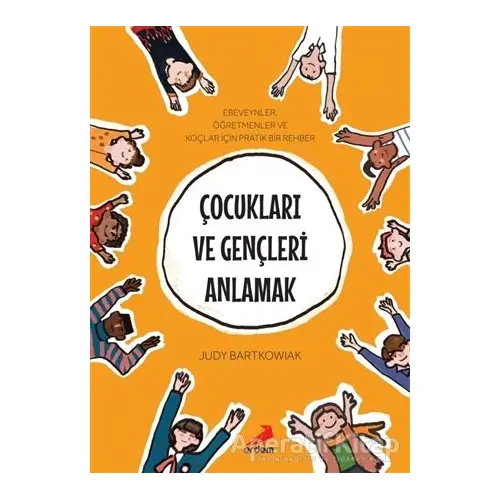 Çocukları ve Gençleri Anlamak - Judy Bartkowiak - Erdem Yayınları