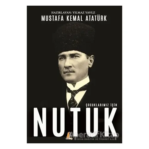 Çocuklarımız için Nutuk - Mustafa Kemal Atatürk - Akis Kitap