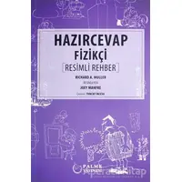 Hazır Cevap Fizikçi Resimli Rehber - Richard A. Muller - Palme Yayıncılık