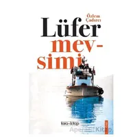 Lüfer Mevsimi - Özlem Çadırcı - Tara Kitap