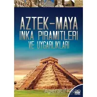 Aztek-Maya İnka Piramitleri ve Uygarlıkları - Kolektif - Halk Kitabevi