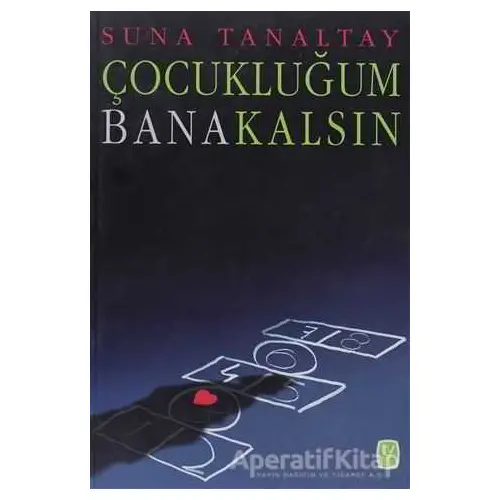 Çocukluğum Bana Kalsın - Suna Tanaltay - Tekin Yayınevi