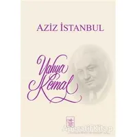 Aziz İstanbul - Yahya Kemal Beyatlı - İstanbul Fetih Cemiyeti Yayınları