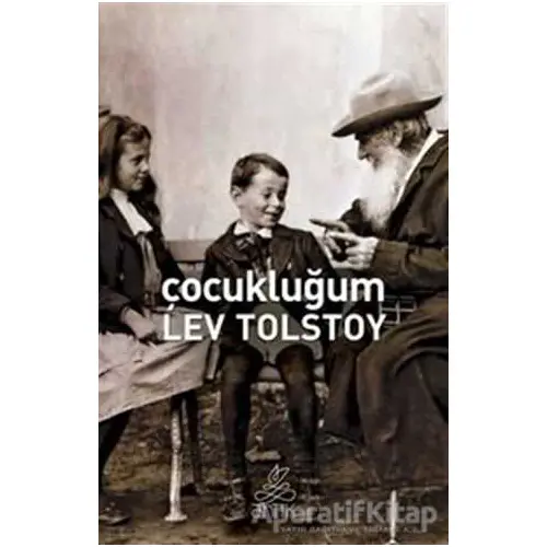 Çocukluğum - Lev Nikolayeviç Tolstoy - Antik Kitap