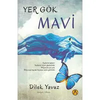 Yer Gök Mavi - Dilek Yavuz - Ares Yayınları