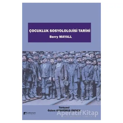 Çocukluk Sosyolojisi Tarihi - Berry Mayall - Karahan Kitabevi
