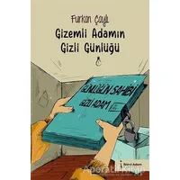 Gizemli Adamın Gizli Günlüğü - Furkan Çaylı - İkinci Adam Yayınları