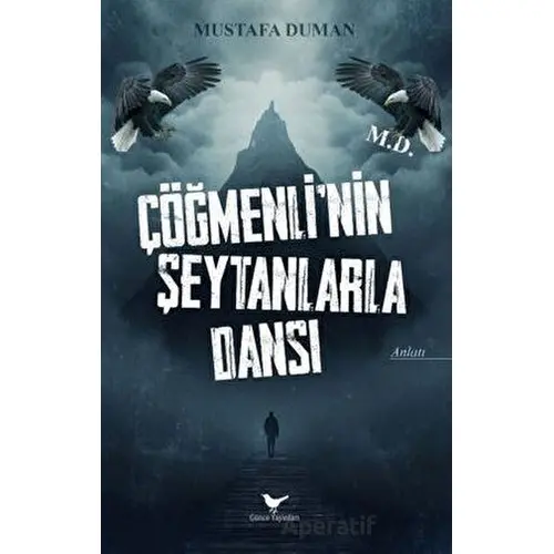 Çöğmenlinin Şeytanlarla Dansı - Mustafa Duman - Günce Yayınları