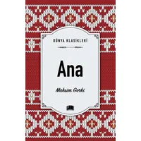 Ana - Maksim Gorki - Ema Kitap