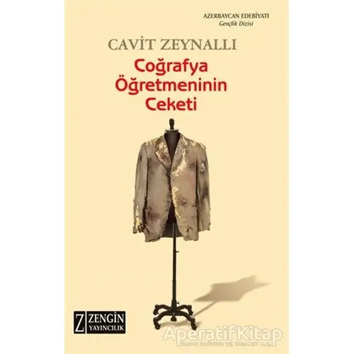 Coğrafya Öğretmeninin Ceketi - Cavit Zeynallı - Zengin Yayıncılık