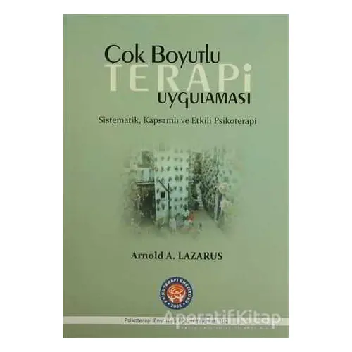 Çok Boyutlu Terapi Uygulaması - Arnold A. Lazarus - Psikoterapi Enstitüsü