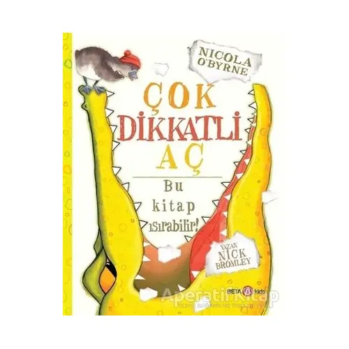 Çok Dikkatli Aç - Nick Bromley - Beta Kids