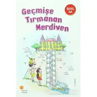 Geçmişe Tırmanan Merdiven - Behiç Ak - Günışığı Kitaplığı