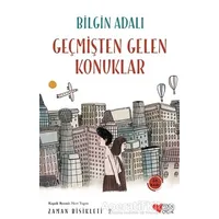 Geçmişten Gelen Konuklar - Bilgin Adalı - Can Çocuk Yayınları