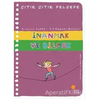 İnanmak ve Bilmek - Çıtır Çıtır Felsefe 25 - Brigitte Labbe - Günışığı Kitaplığı