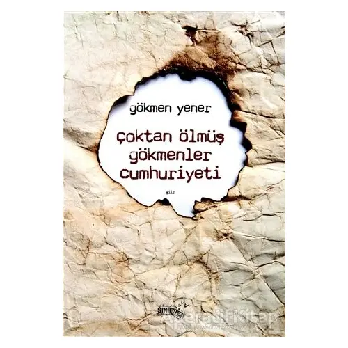 Çoktan Ölmüş Gökmenler Cumhuriyeti - Gökmen Yener - Sınırsız Kitap