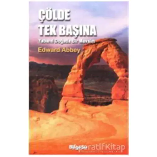 Çölde Tek Başına - Edward Abbey - BilgeSu Yayıncılık