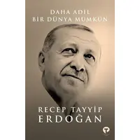 Daha Adil Bir Dünya Mümkün - Recep Tayyip Erdoğan - Turkuvaz Kitap