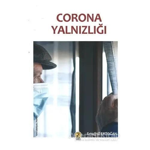 Corona Yalnızlığı - Ertuğrul Erdoğan - Ceren Yayıncılık