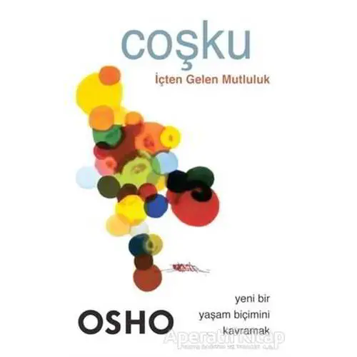 Coşku - İçten Gelen Mutluluk - Osho (Bhagwan Shree Rajneesh) - Ganj Kitap