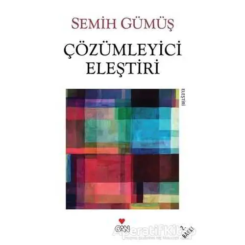 Çözümleyici Eleştiri - Semih Gümüş - Can Yayınları