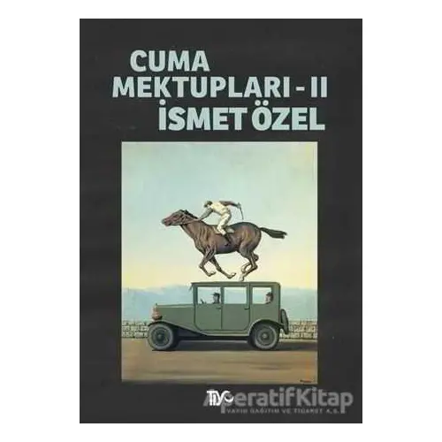 Cuma Mektupları 2 - İsmet Özel - Tiyo Yayınevi