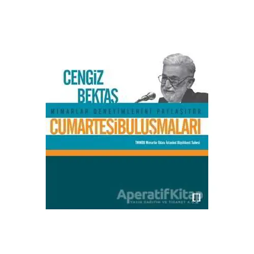 Cumartesi Buluşmaları: Cengiz Bektaş - Kolektif - TMOBB Mimarlar Odası Yayınları