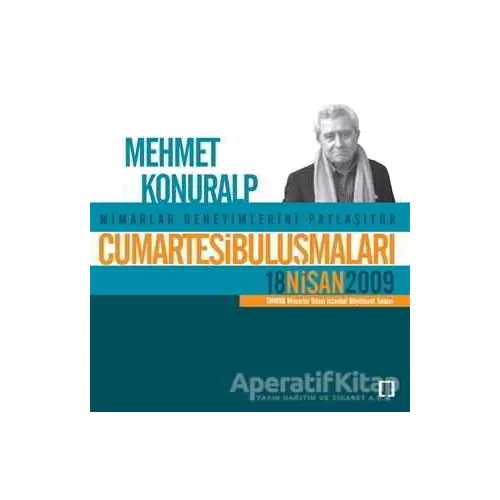 Cumartesi Buluşmaları : Mehmet Konuralp - Kolektif - TMOBB Mimarlar Odası Yayınları