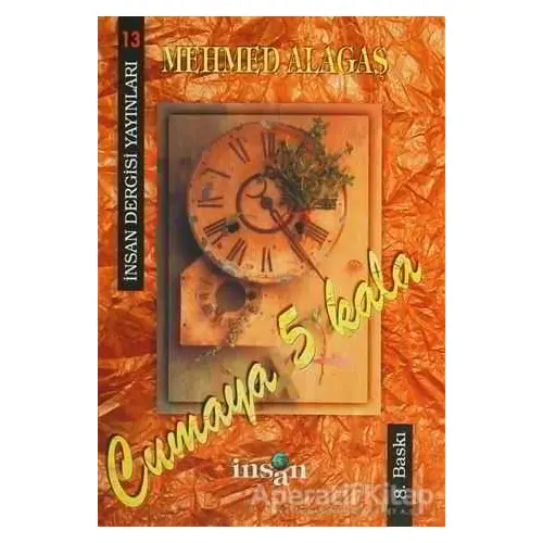 Cumaya 5 Kala - Mehmed Alagaş - İnsan Dergisi Yayınları