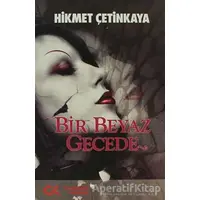 Bir Beyaz Gecede - Hikmet Çetinkaya - Cumhuriyet Kitapları